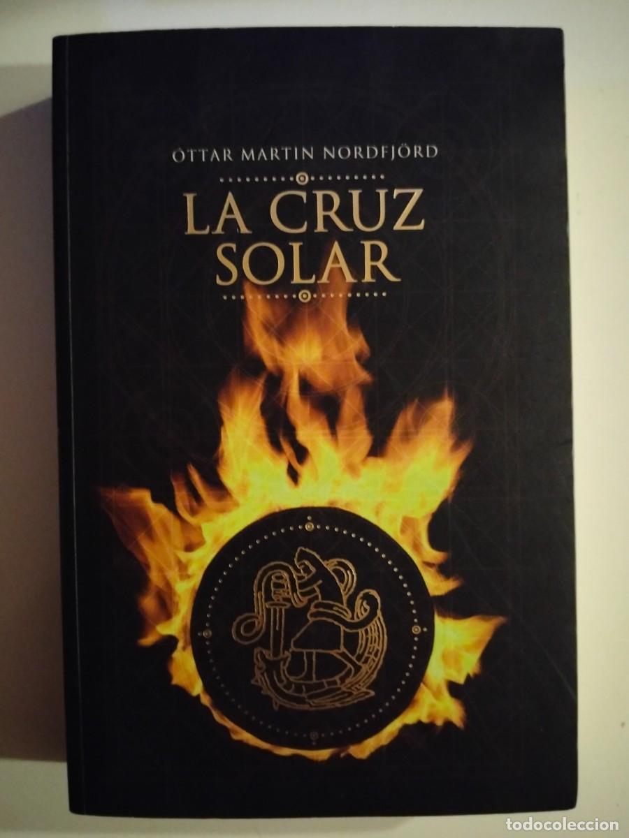 Libros de segunda mano: La cruz solar [&Oacute;ttar Martin Nordfj&ouml;rd]