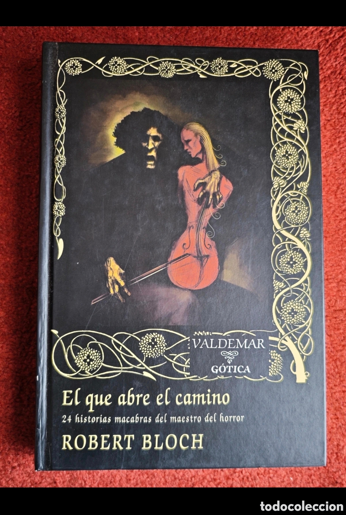 Libros de segunda mano: El que abre el camino. 24 historias macabras del maestro del horror - Roberto Bloch - Valdemar Gotic
