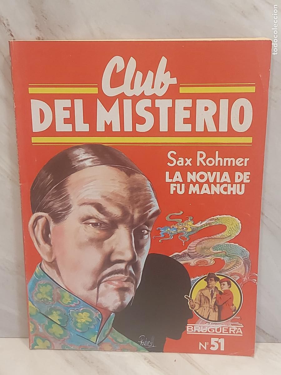 Libros de segunda mano: CLUB DEL MISTERIO / 51 / LA NOVIA DE FU MANCHU / 1&ordf; ED / S.ROHMER / ED: BRUGUERA-1982