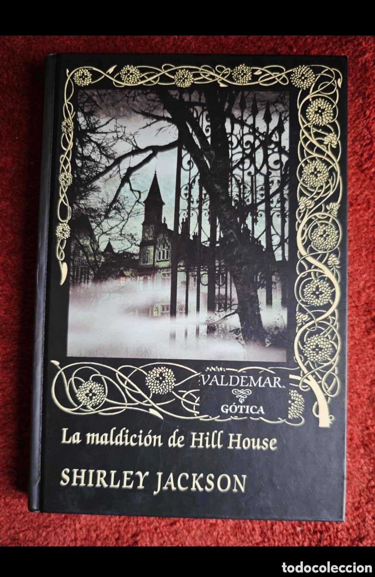 Libros de segunda mano: La Maldici&oacute;n de Hill House - Shirley Jackson - Valdemar G&oacute;tica, 1&ordf; Ed. 2008