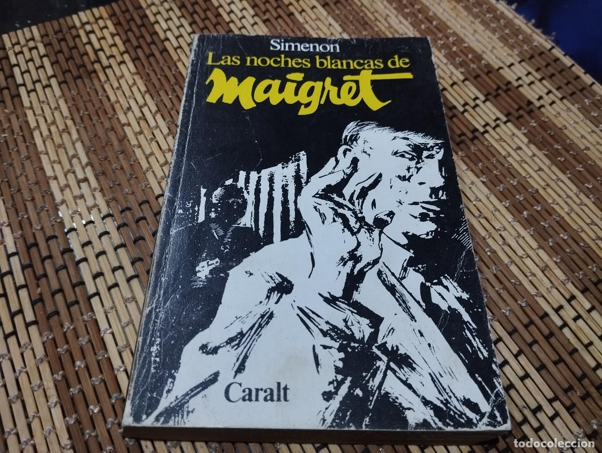 Libros de segunda mano: Georges simenon - las noches blancas de Maigret - Luis caralt 1986