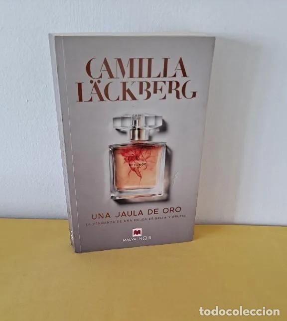 Second hand books: CAMILLA LACKBERG - UNA JAULA DE ORO, LA VENGANZA DE UNA MUJER ES BELLA - EDICIONES MAEVA 2019
