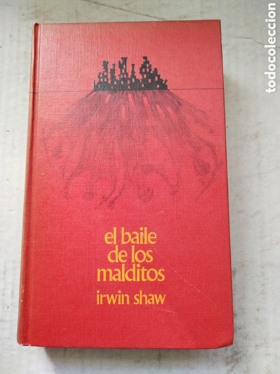 Libros de segunda mano: EL BAILE DE LOS MALDITOS/IRWIN SHAW