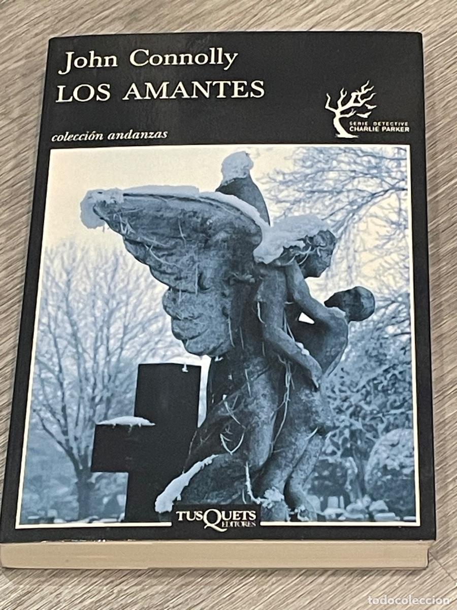 Libros de segunda mano: JOHN CONNOLLY - LOS AMANTES - TUSQUETS 2010 - DEDICATORIA AUTOR