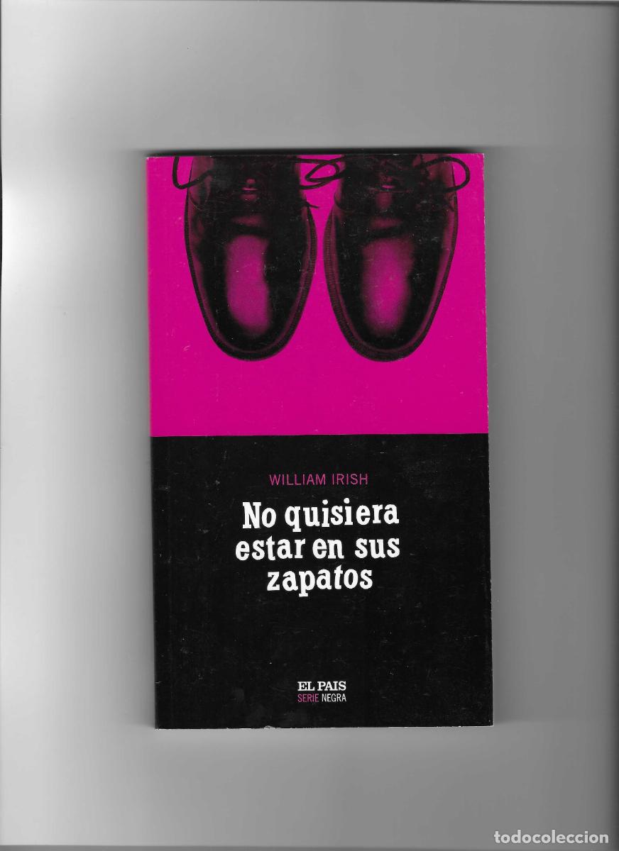 Libros de segunda mano: WILLIAM IRISH: NO QUISIERA ESTAR EN SUS ZAPATOS