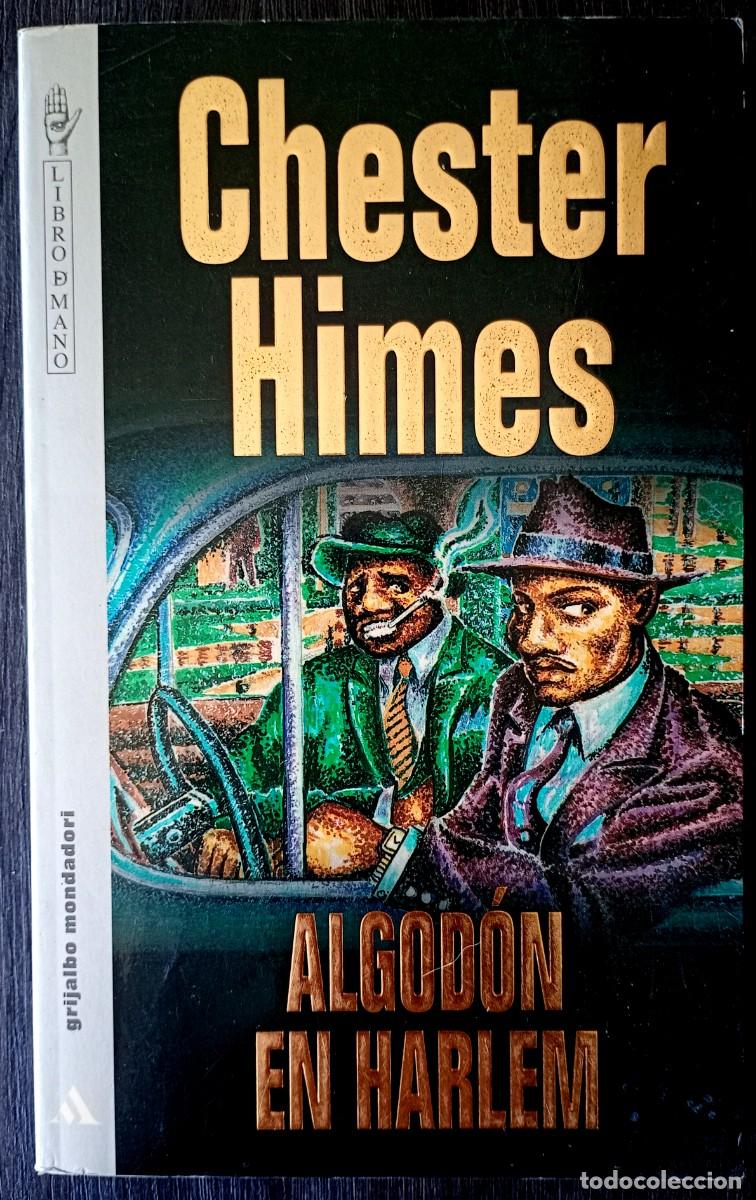 Libros de segunda mano: Chester Himes . Algod&oacute;n en Harlem