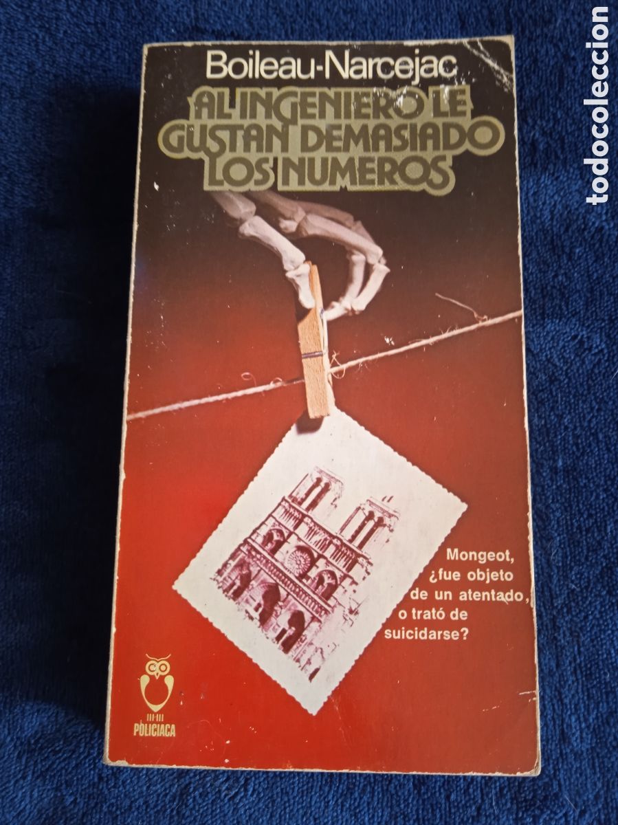 Libros de segunda mano: Al ingeniero le gustan demasiado los n&uacute;meros / Boileau y Narcejac -