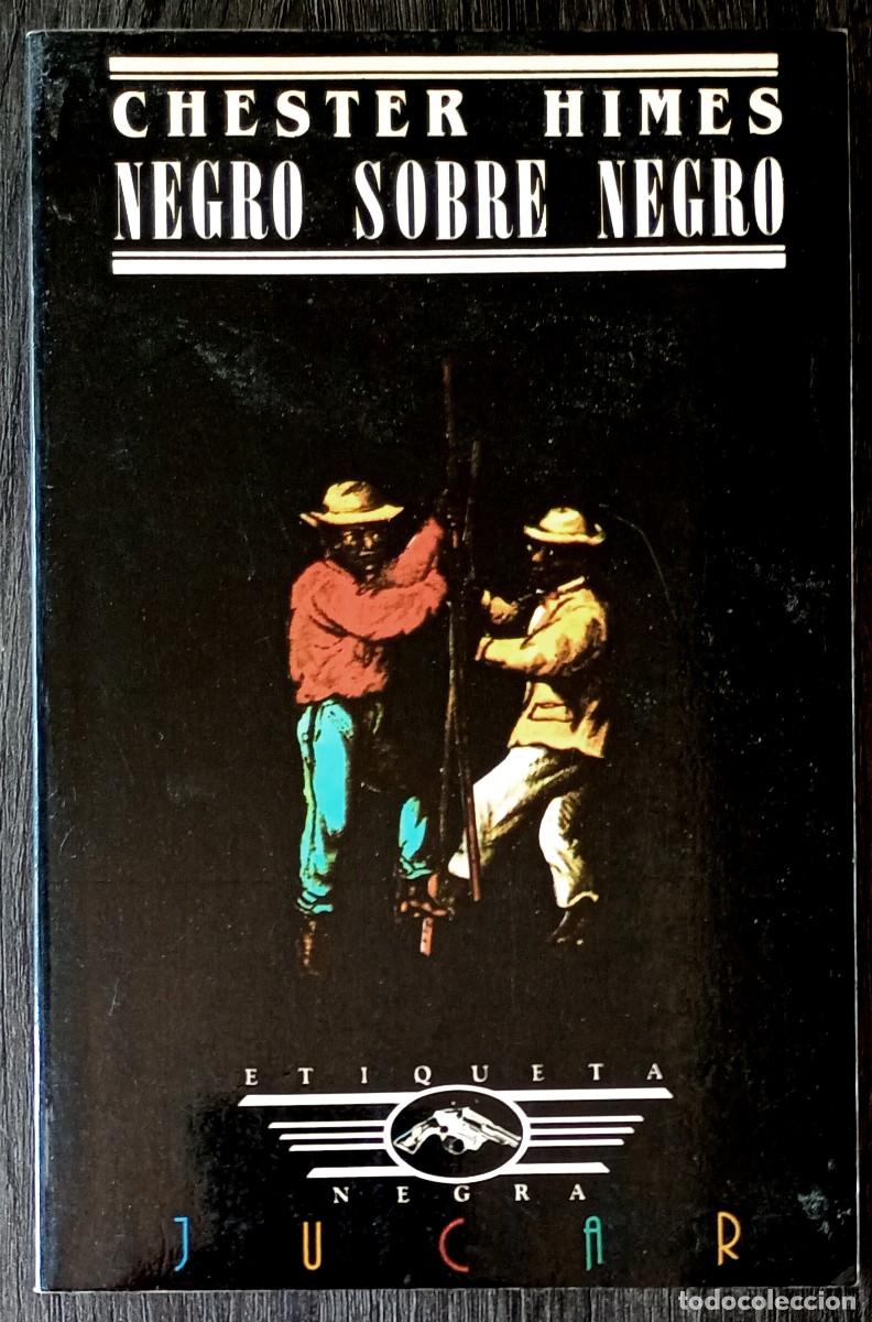 Libros de segunda mano: Chester Himes . Negro sobre negro