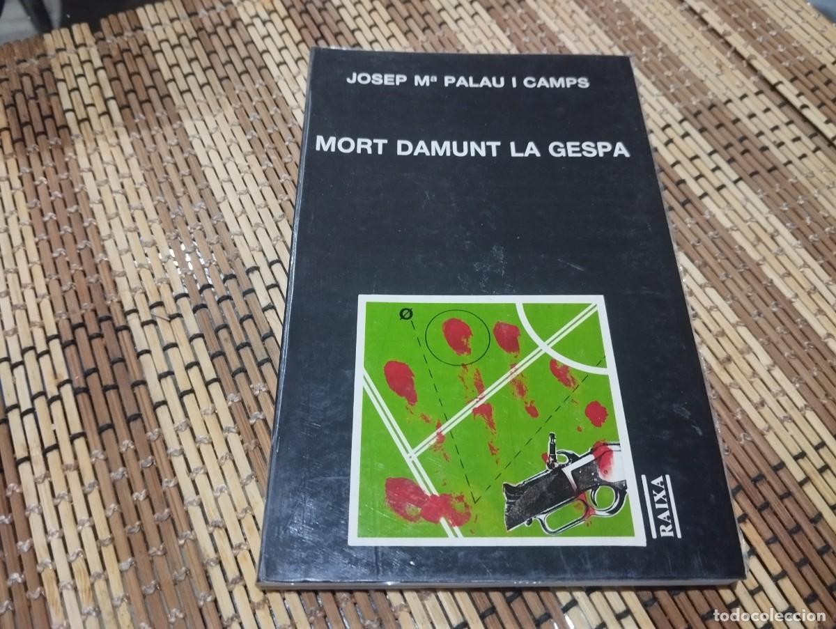 Libros de segunda mano: MORT DAMUNT LA GESPA / JOSEP M&ordf; PALAU I CAMPS / ED. MOLL PALMA DE MALLORCA 1993