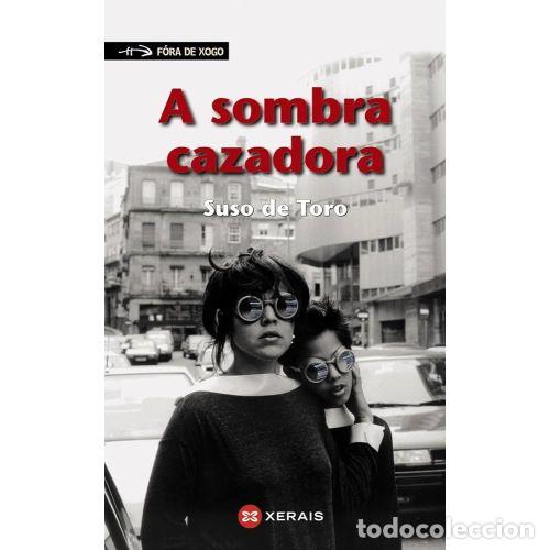 Second hand books: Sombra Cazadora - Suso de Toro Santos