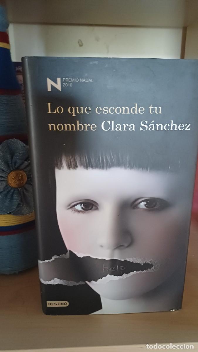 Libros de segunda mano: Lo que esconde tu nombre &ndash; Clara S&aacute;nchez | Premio Nadal