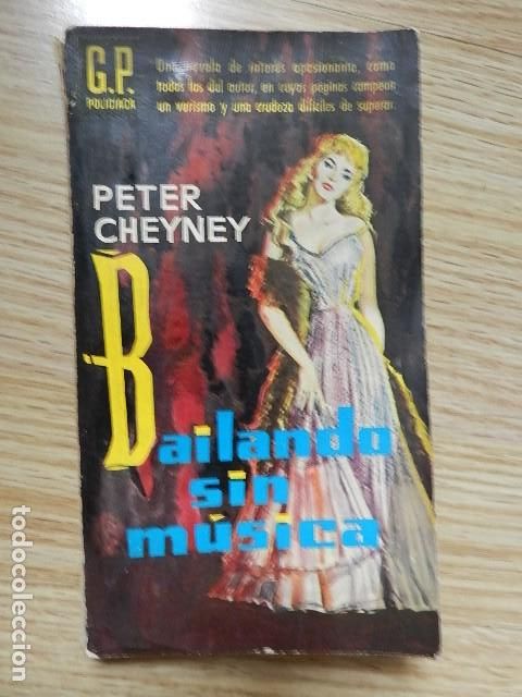 Libros de segunda mano: Bailando sin m&uacute;sica Peter Cheyney GP Policiaca a&ntilde;o 1961