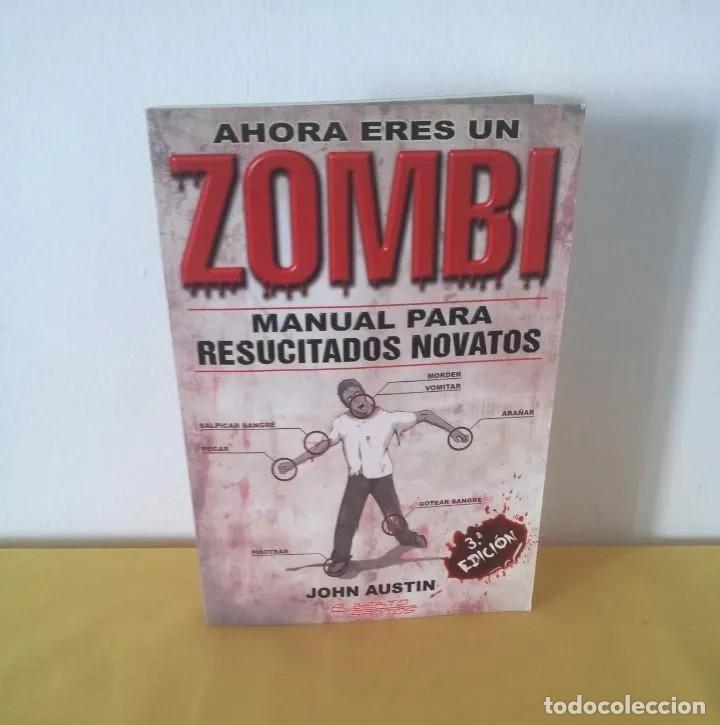 Libri di seconda mano: JOHN AUSTIN - AHORA ERES UN ZOMBI, MANUAL PARA RESUCITADOS NOVATOS - 3&ordf; EDICION 2014