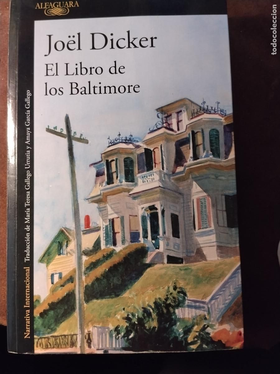Libros de segunda mano: El libro de los Baltimore &ndash; Jo&euml;l Dicker &ndash; Alfaguara &ndash; Narrativa Internacional