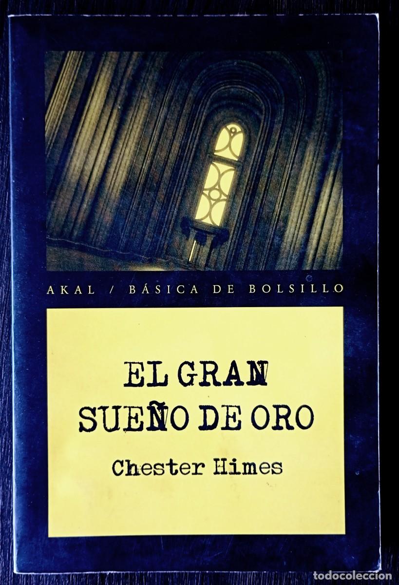 Libros de segunda mano: Chester Himes . El gran sue&ntilde;o de oro
