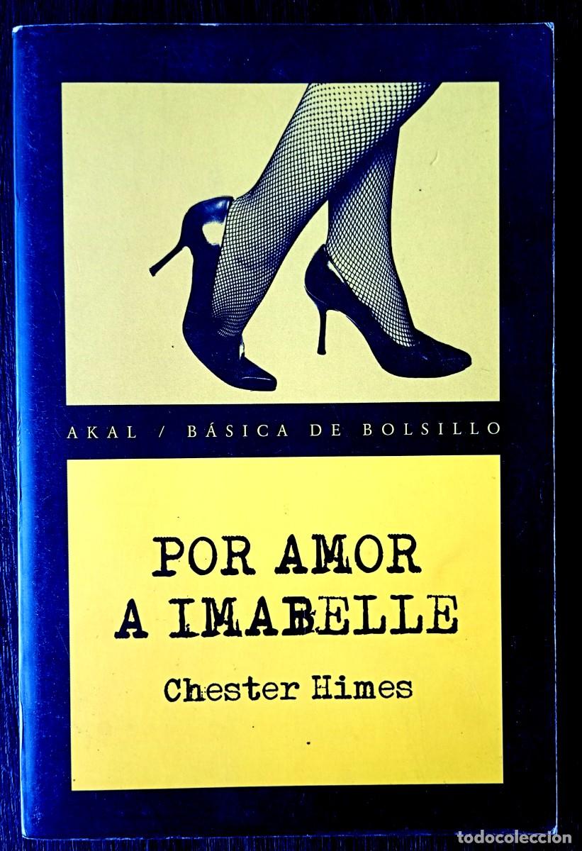 Libros de segunda mano: Chester Himes . Por amor a Imabelle
