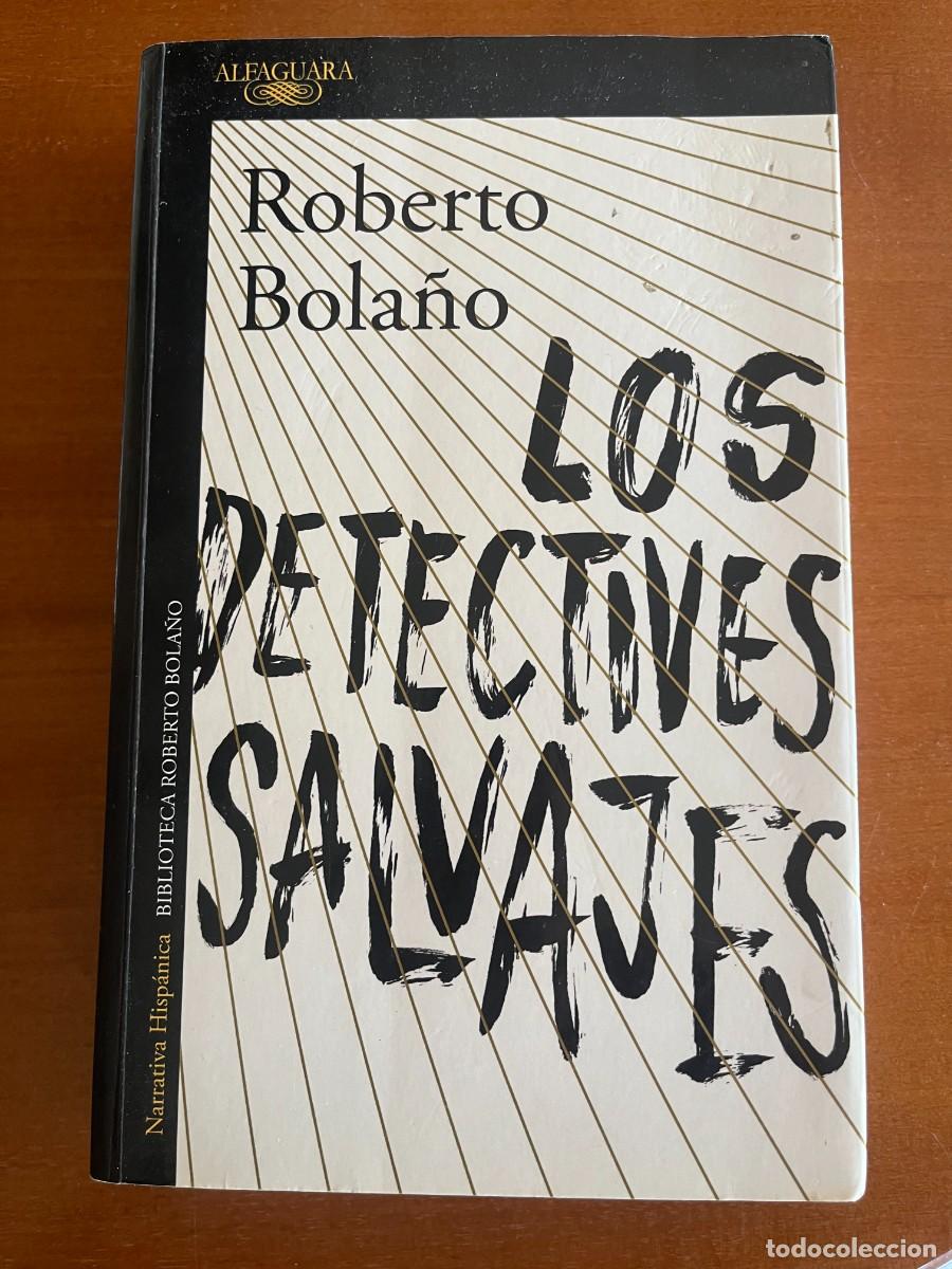 Libros de segunda mano: Los detectives salvajes. Roberto Bola&ntilde;o