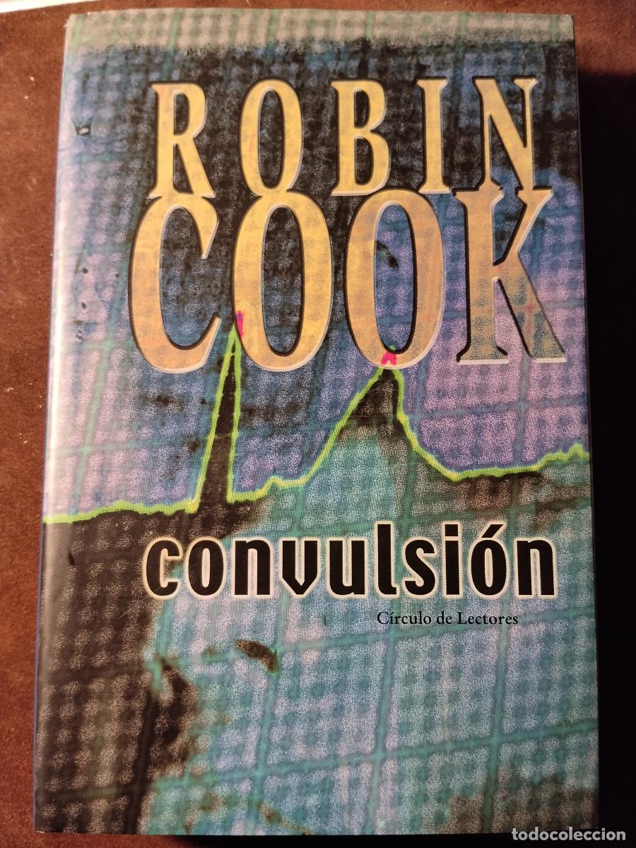 Libros de segunda mano: Convulsi&oacute;n &ndash; Robin Cook &ndash; C&iacute;rculo de Lectores &ndash; Tapa dura &ndash; Muy buen estado