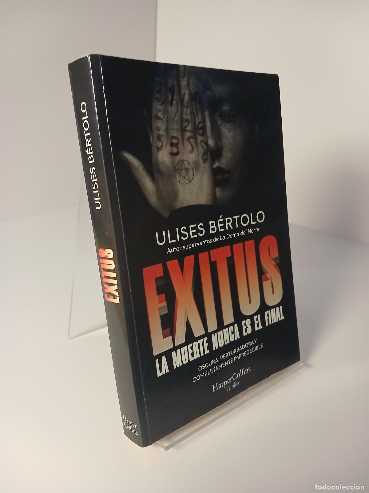 Libros de segunda mano: Exitus: La muerte nunca es el final - Ulises B&eacute;rtolo