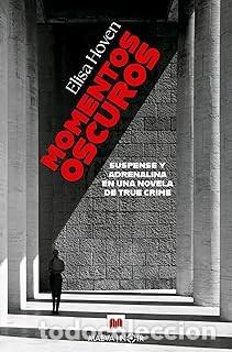 Libros de segunda mano: MOMENTOS OSCUROS Elisa Hoven