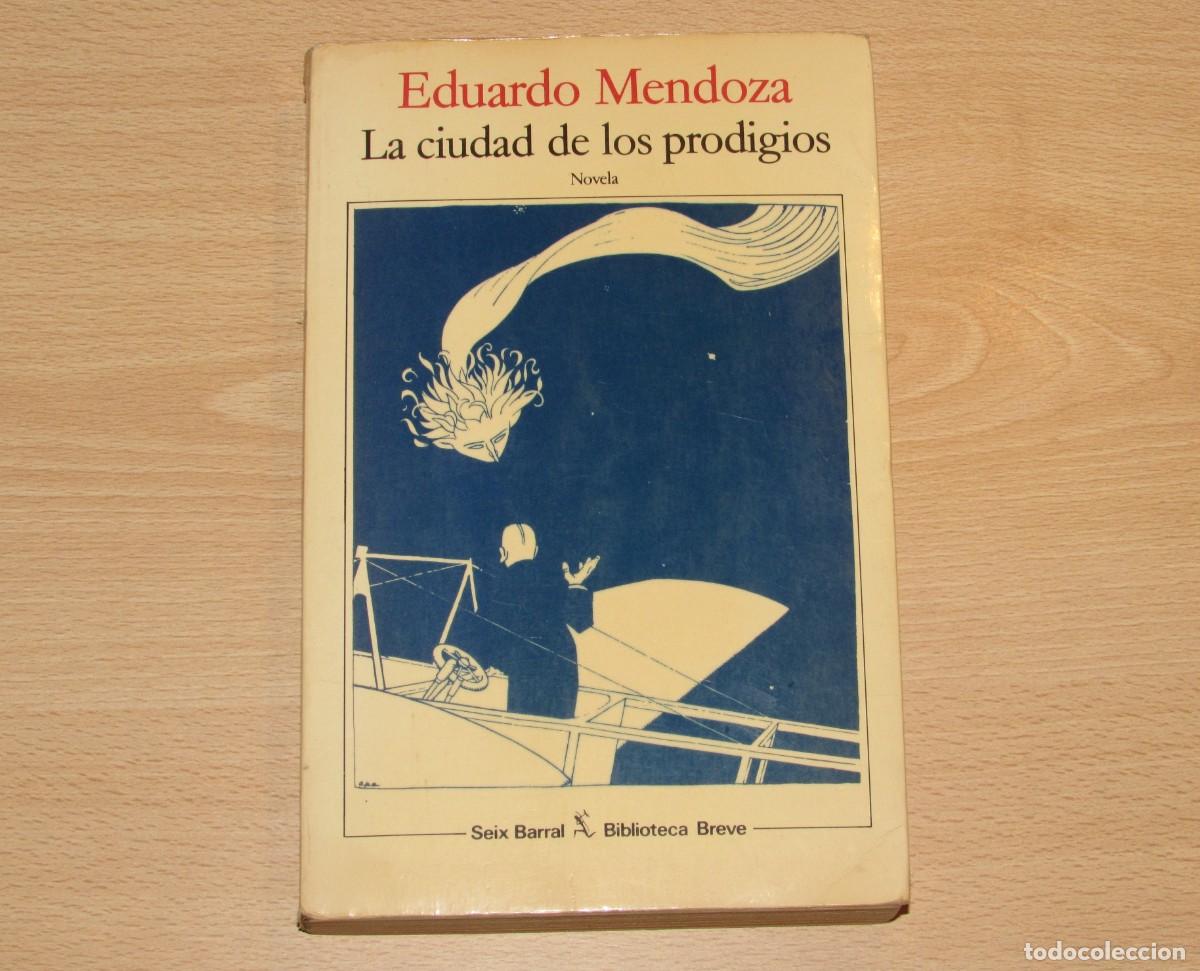 Libros de segunda mano: La ciudad de los prodigios Eduardo Mendoza Seix Barral 1986