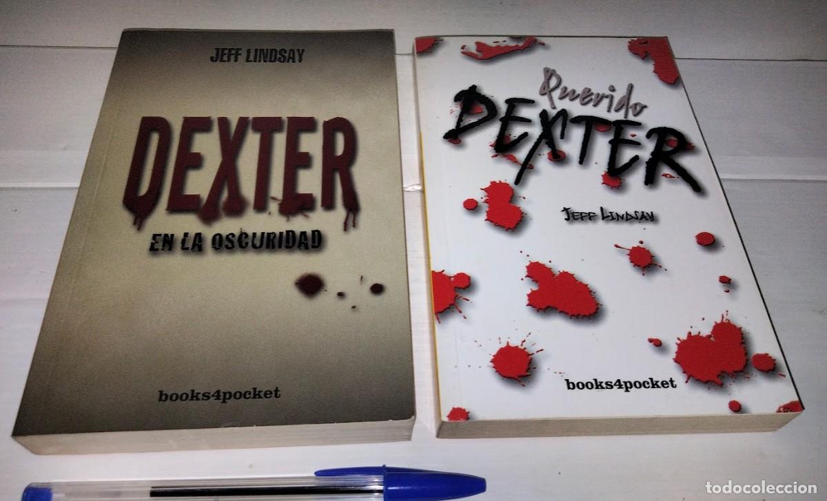 Libros de segunda mano: Querido Dexter / Dexter en la oscuridad - Jeff Lindsay - dos libros tapas blandas &rdquo;Books 4 Pocket&rdquo;