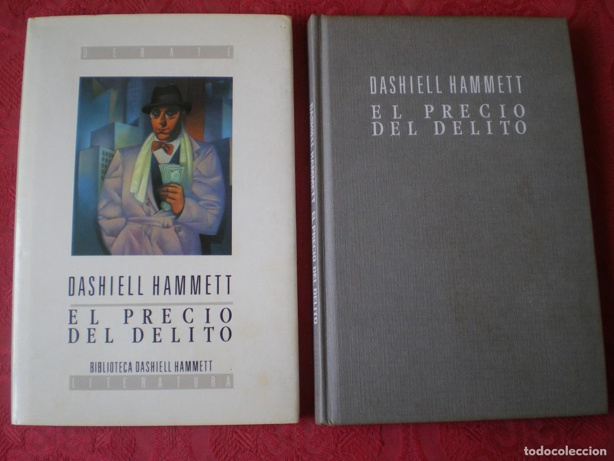 Libros de segunda mano: EL PRECIO DEL DELITO. DASHIELL HAMMETT. DEBATE.