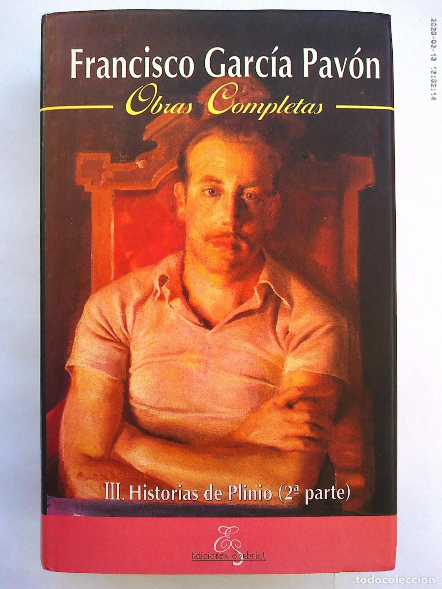 Libros de segunda mano: FRANCISCO GARCIA PAVON , OBRAS COMPLETAS : VOLUMEN 3 , HISTRIAS DE PLINIO ( 2&ordf; PARTE ), 1996