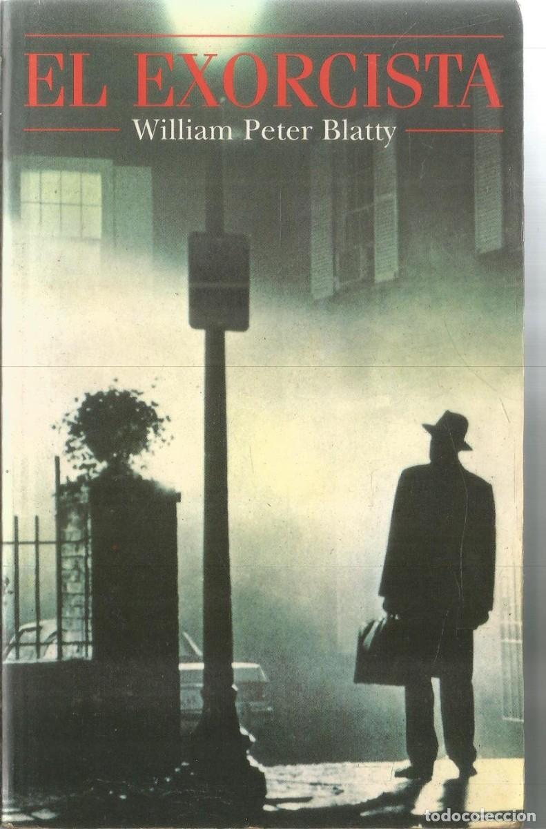 Libros de segunda mano: WILLIAM PETER BLATTY. EL EXORCISTA. EDICIONES B