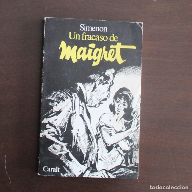 Libros de segunda mano: UN FRACASO DE MAIGRET, SIMENON. CARALT