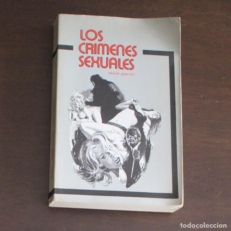 Libros de segunda mano: LOS CRIMENES SEXUALES, FELICE GIANINI. EDICIONES RODEGAR