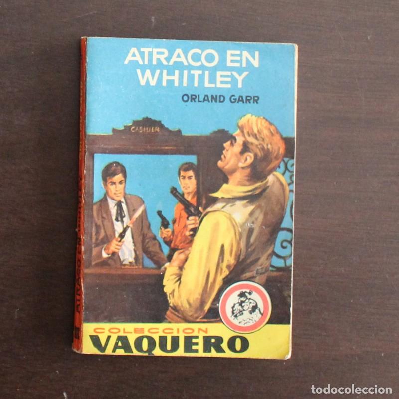 Libros de segunda mano: VAQUERO 273 ATRACO EN WHITLEY, ORLAND GARR. BOLSILIBRO BRUGUERA OESTE