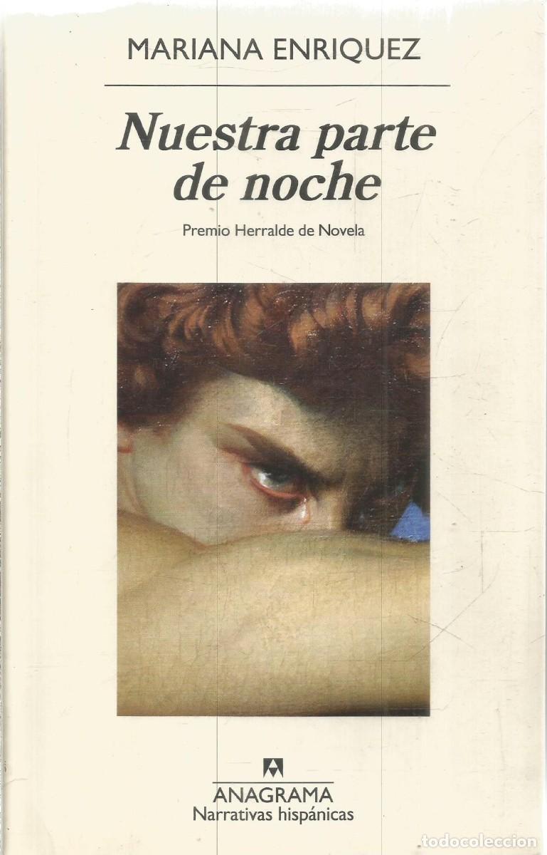 Libros de segunda mano: MARIANA ENRIQUEZ. NUESTRA PARTE DE NOCHE. ANAGRAMA.
