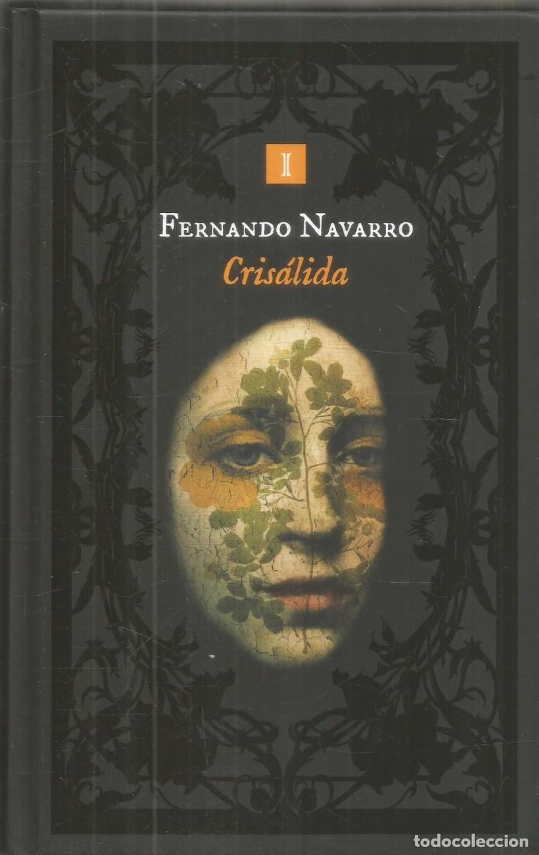 Libros de segunda mano: FERNANDO NAVARRO. CRISALIDA. IMPEDIMENTA.