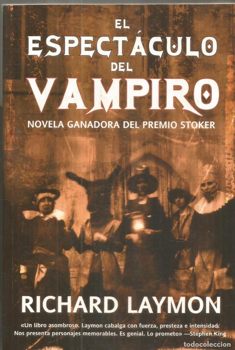Libros de segunda mano: RICHARD LAYMON. EL ESPECTACULO DEL VAMPIRO. LA FACTORIA DE IDEAS. PRIMERA EDICION
