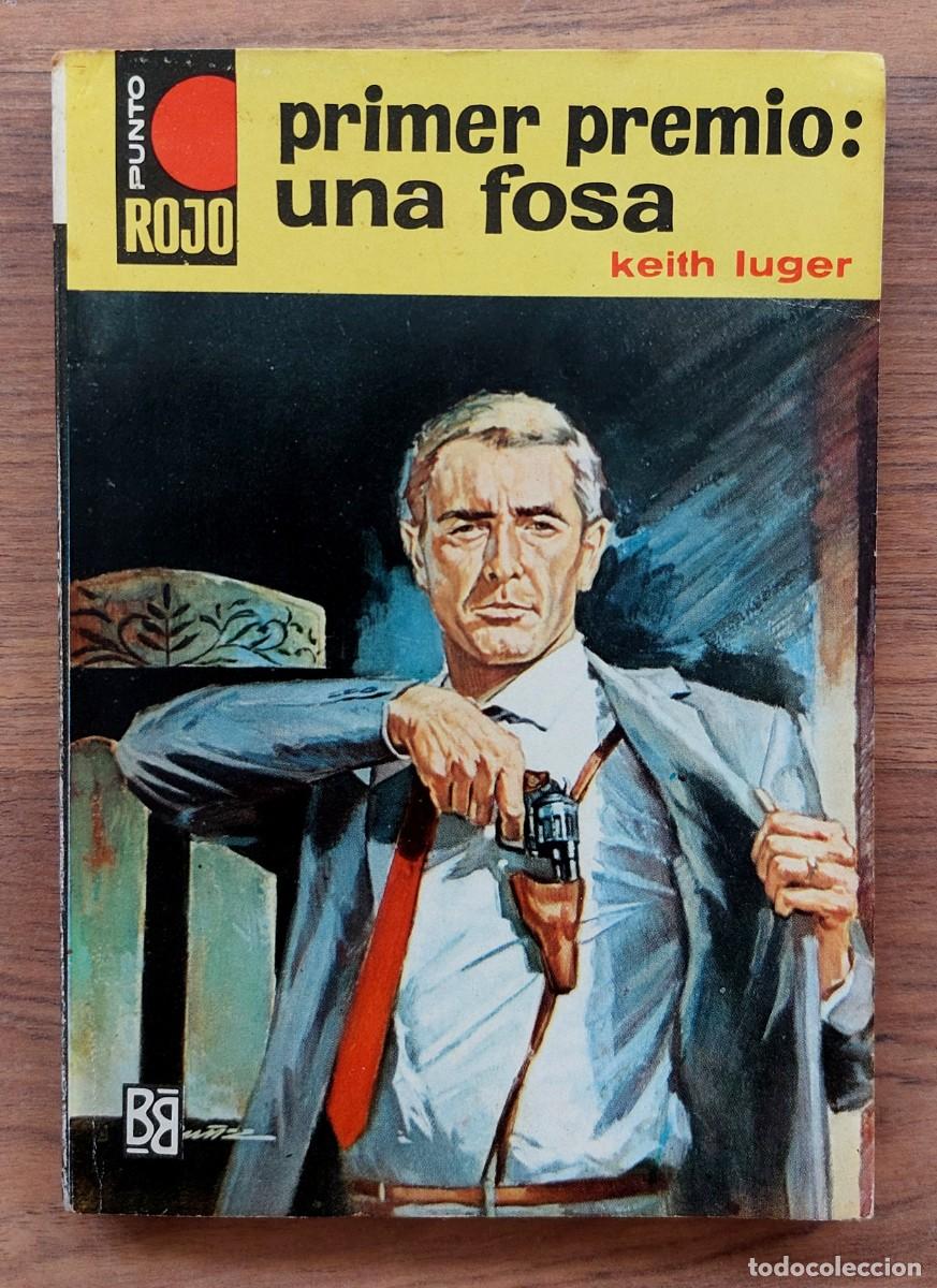 Libros de segunda mano: PUNTO ROJO BRUGUERA N&ordm; 165-PRIMER PREMIO, UNA FOSA (KEITH LUGER) NOVELAS-BOLSILIBROS-PULP