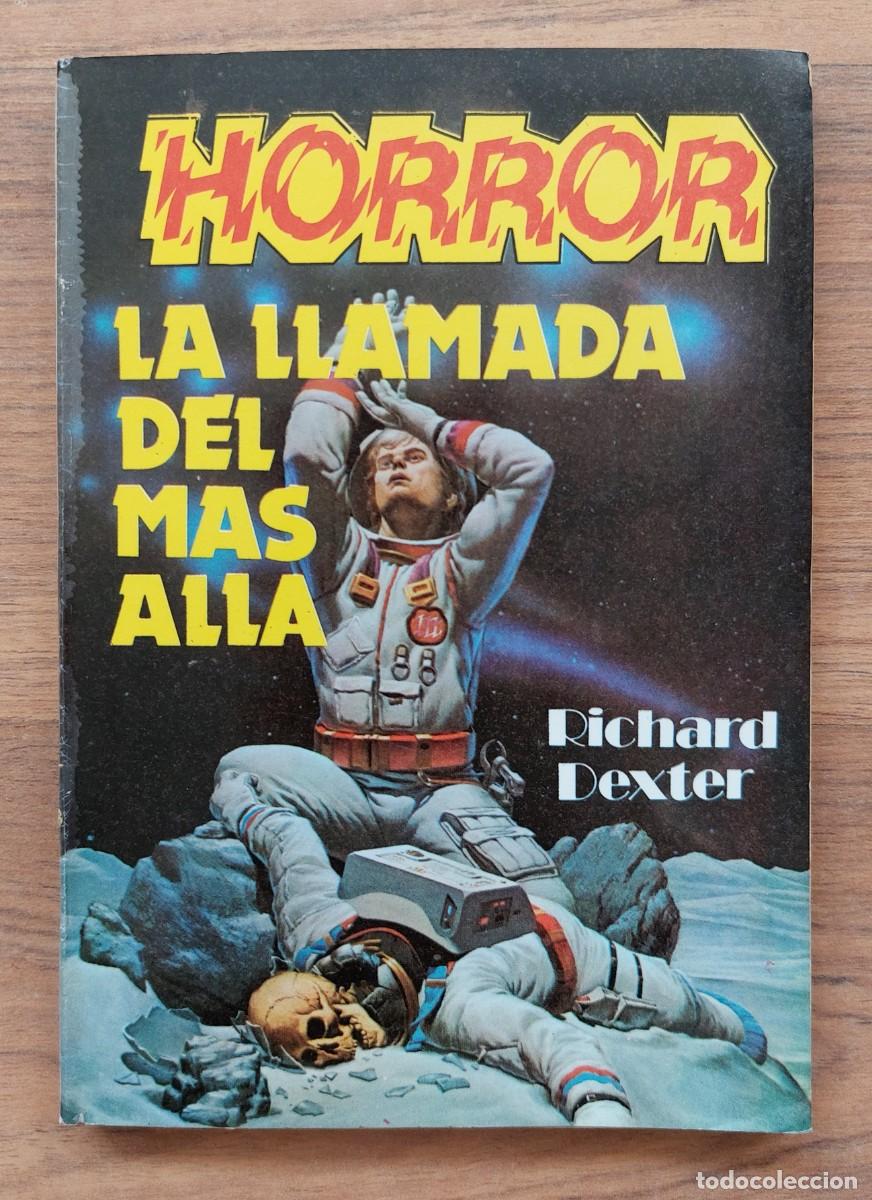 Libros de segunda mano: HORROR-TERROR P.EDITORIALES N&ordm; 2-LA LLAMADA DEL MAS ALLA (RICHARD DEXTER) NOVELAS-BOLSILIBROS-PULP