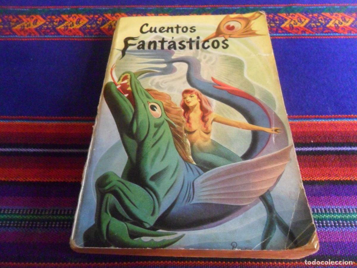 Libros de segunda mano: CUENTOS FANT&Aacute;STICOS SELECCIONADOS POR PEDRO ORTIZ BARILI. ACME AGENCY 1&ordf; ED 1949. COLECCI&Oacute;N CENTAURO