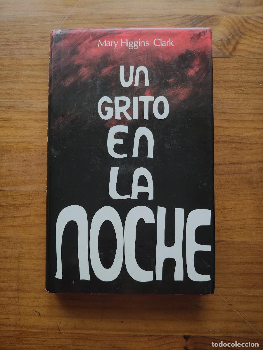 Libri di seconda mano: Un grito en la noche - Mary Higgins Clark - C&iacute;rculo de Lectores, 1991