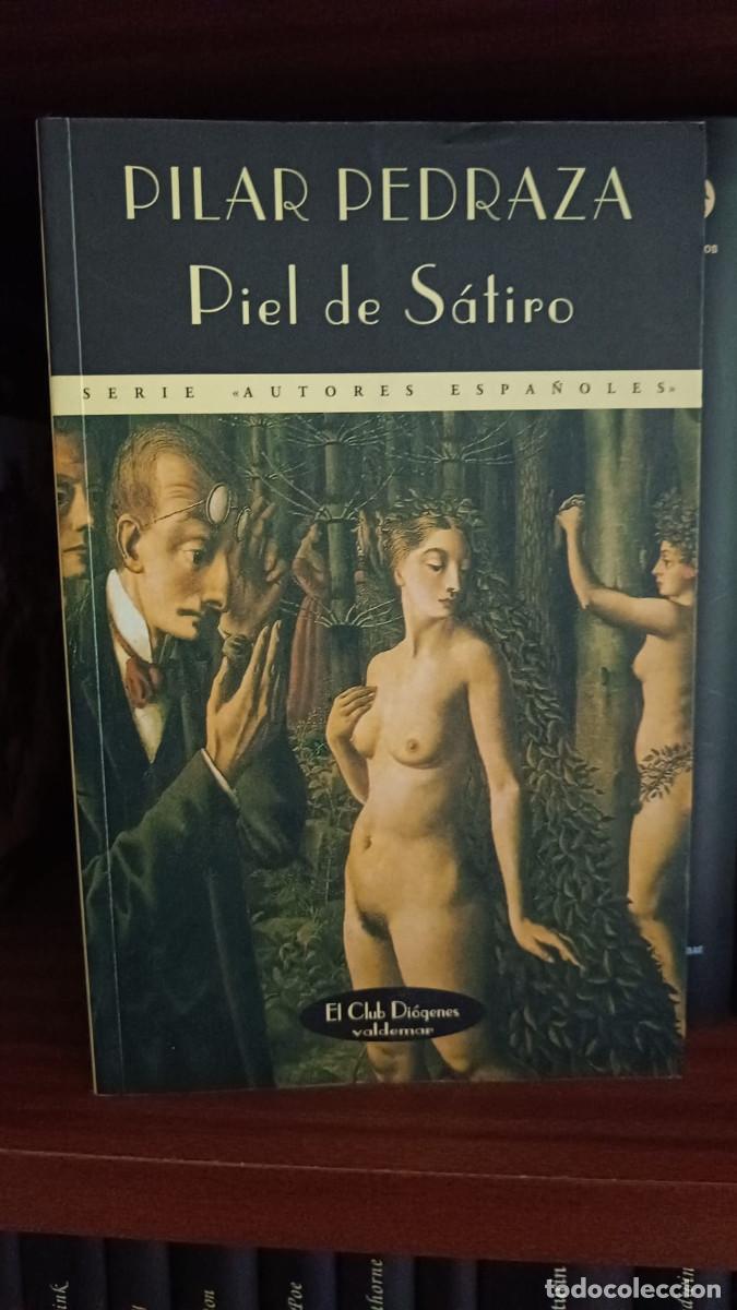 Libros de segunda mano: Piel de S&aacute;tiro &ndash; Pilar Pedraza (Valdemar, El Club Di&oacute;genes)