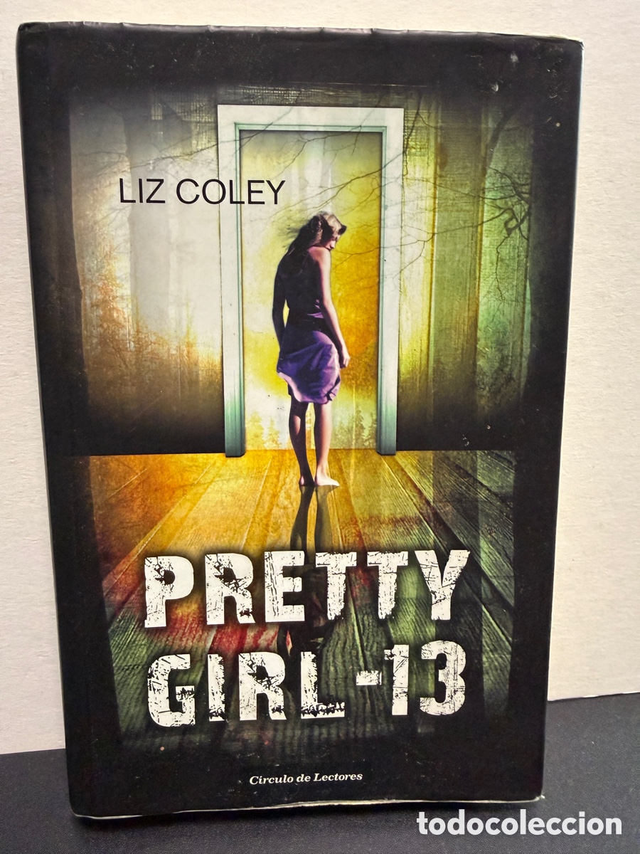 Libros de segunda mano: Liz Coley - Pretty Girl -13 (C&iacute;rculo de Lectores)