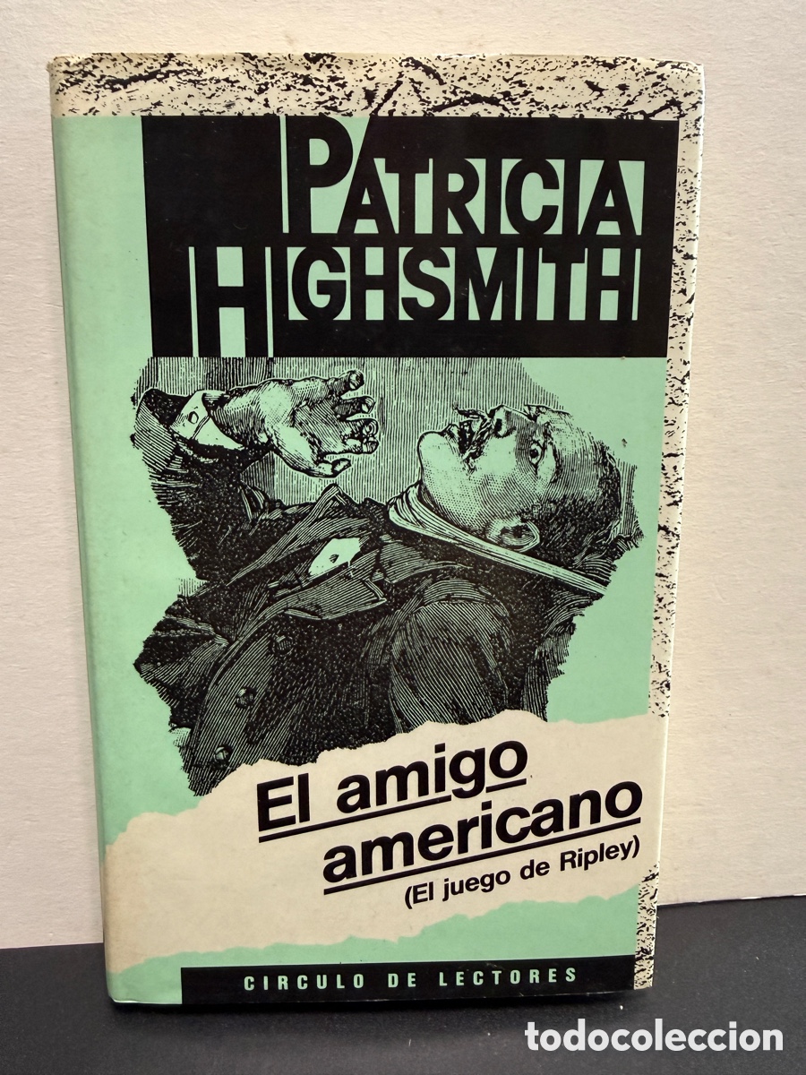 Libros de segunda mano: Patricia Highsmith - El Amigo Americano (El Juego de Ripley) (C&iacute;rculo de Lectores)