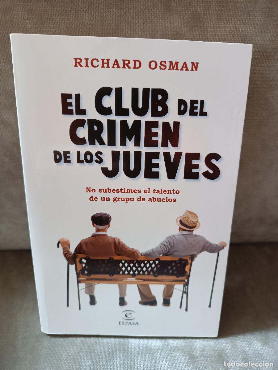 Libros de segunda mano: RICHARD OSMAN - EL CLUB DEL CRIMEN DE LOS JUEVES - ESPASA, 2022 - BUEN EJEMPLAR