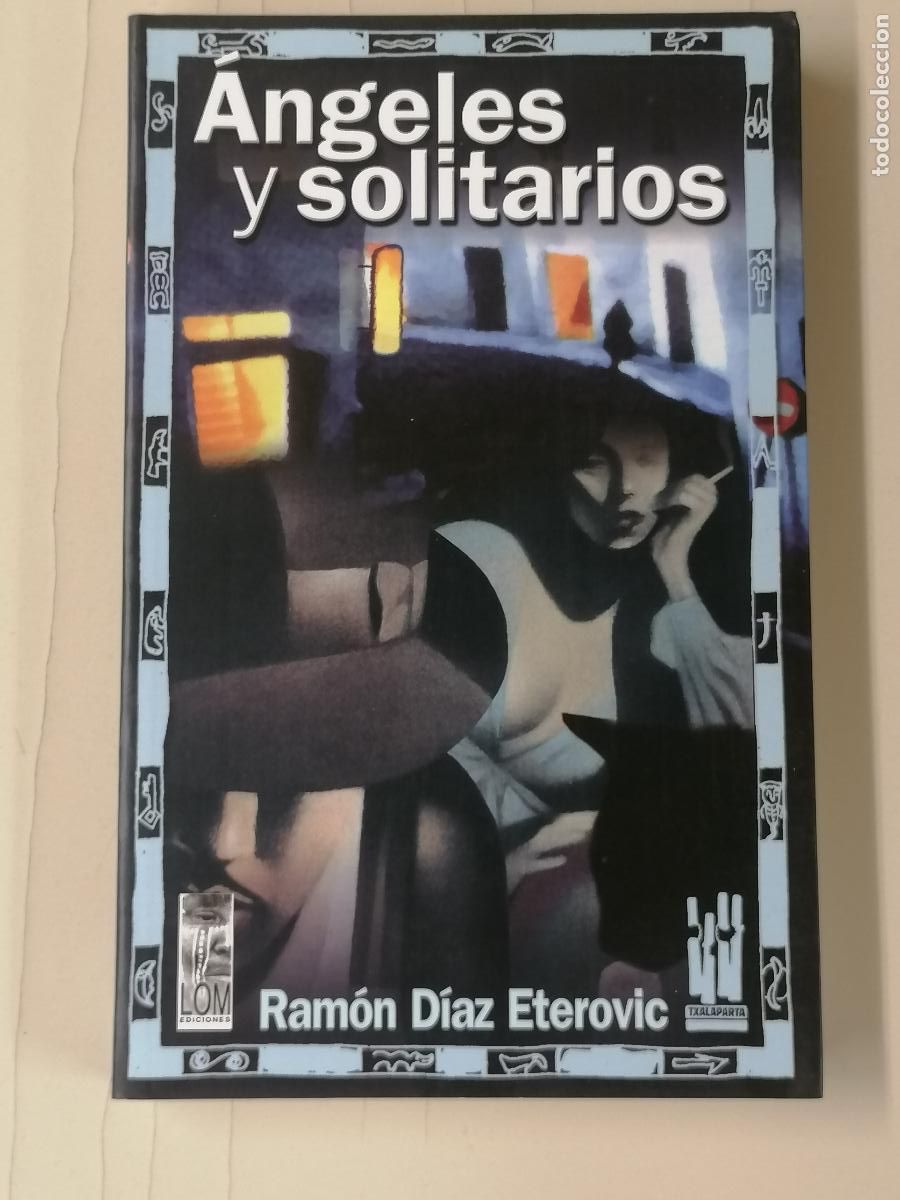 Libros de segunda mano: &Aacute;ngeles y solitarios. Ram&oacute;n D&iacute;az Eterovic. Txalaparta