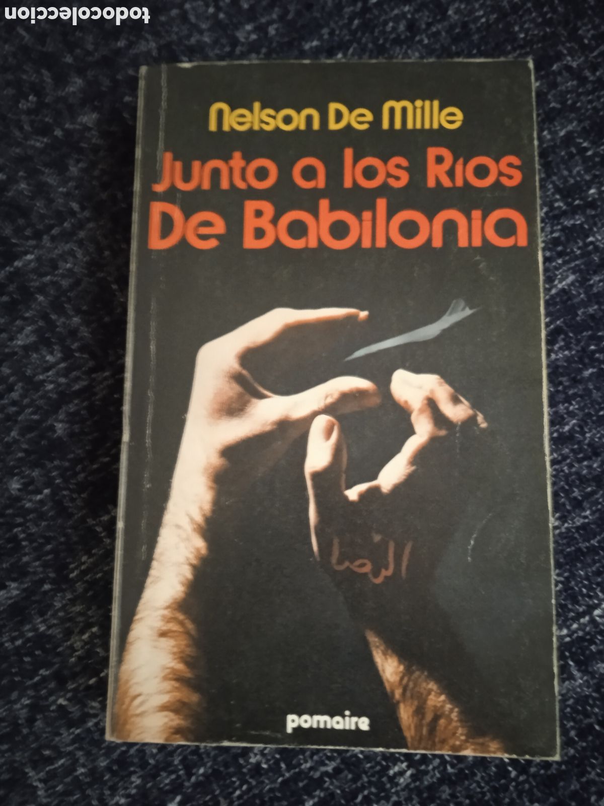 Libros de segunda mano: JUNTO A LOS R&Iacute;OS DE BABILONIA / NELSON DE MILLE
