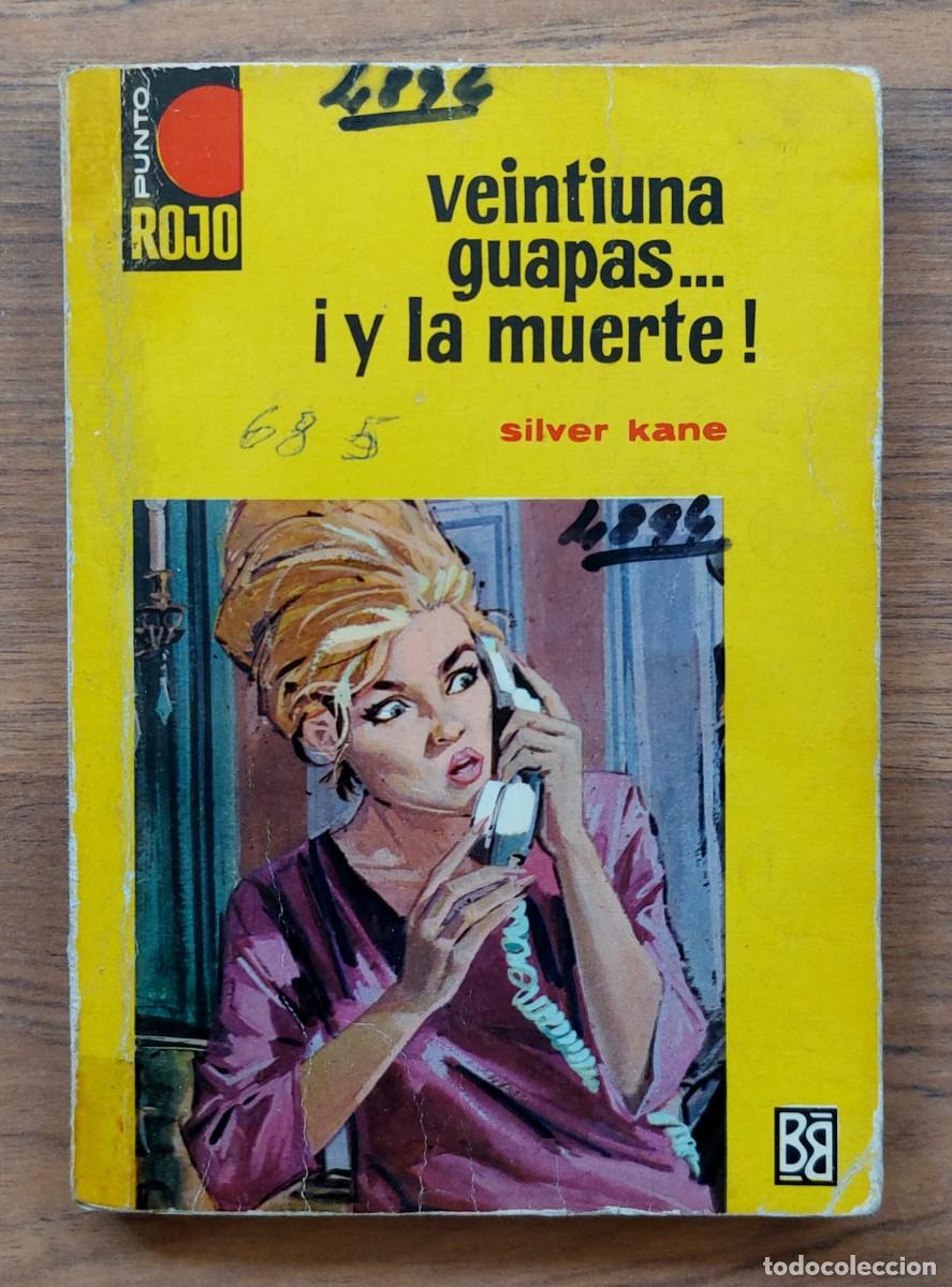 Libros de segunda mano: PUNTO ROJO BRUGUERA N&ordm; 316-VEINTIUNA GUAPAS Y LA MUERTE(SILVERKANE) NOVELAS-BOLSILIBROS-PULP