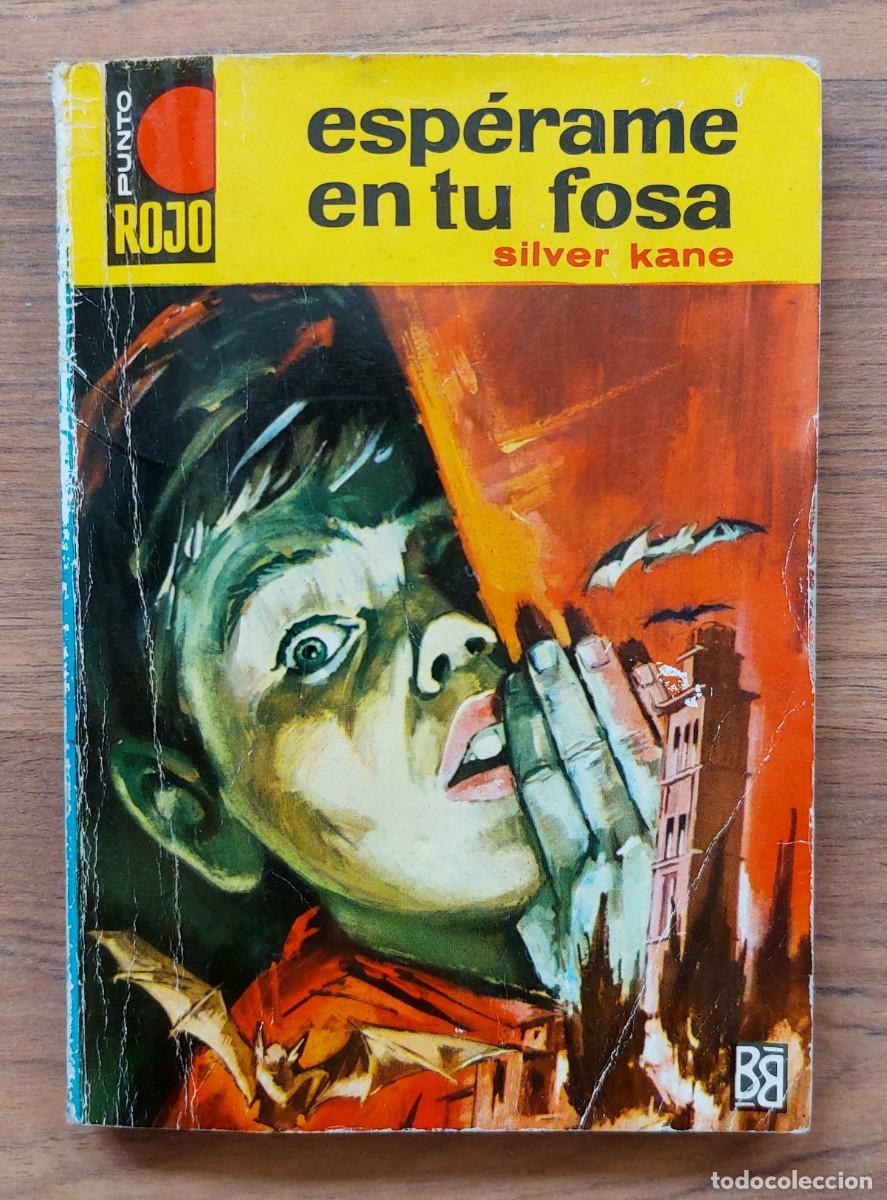 Libros de segunda mano: PUNTO ROJO BRUGUERA N&ordm; 200-ESPERAME EN TU FOSA (SILVERKANE) NOVELAS-BOLSILIBROS-PULP
