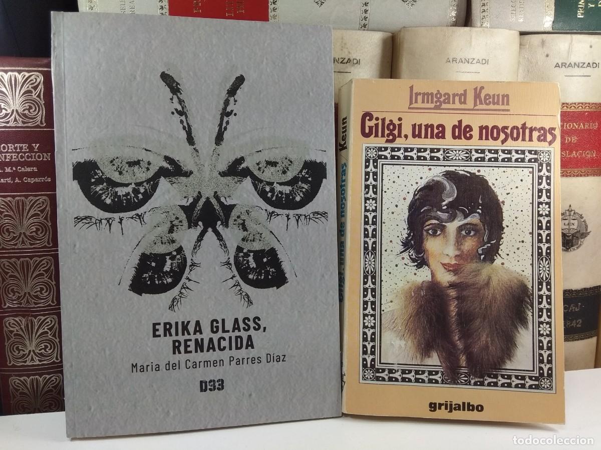 Libri di seconda mano: GILGI, UNA DE NOSOTRAS, Irmgard Keun / ERIKA GLASS, RENACIDA. Mar&iacute;a del Carmen Parres D&iacute;az.