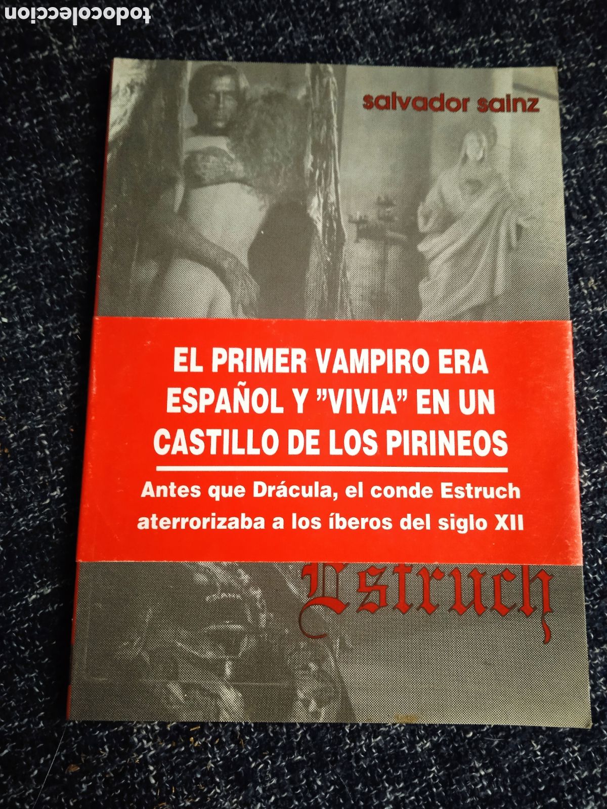 Libros de segunda mano: ESTRUCH / SALVADOR SAINZ - &iexcl;ANTES QUE DR&Aacute;CULA, EXISTI&Oacute; EL CONDE ESTRUCH!