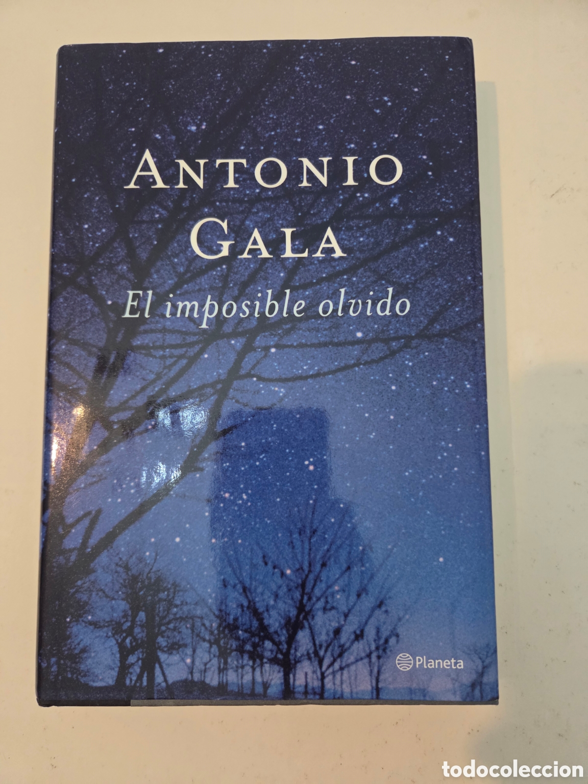 Libros de segunda mano: El imposible olvid&oacute;. Antonio Gala